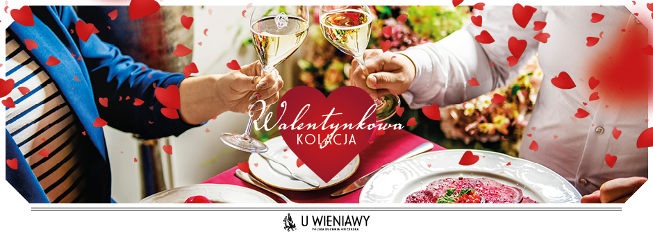 Kolacja Walentynkowa w Restauracji U Wieniawy Walentynki Warszawa