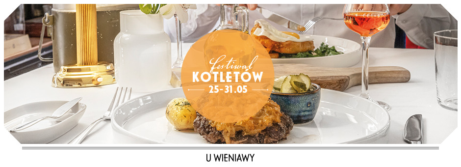 Festiwal Kotletów w Restauracji U Wieniawy w Warszawie